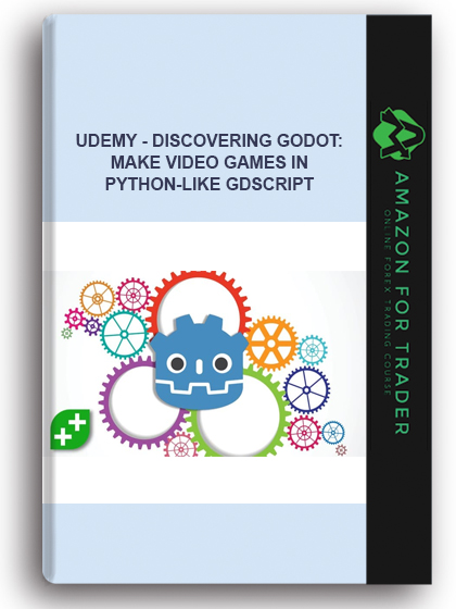 Udemy - Discovering Godot: Make Video Games In Python-Like GDScript