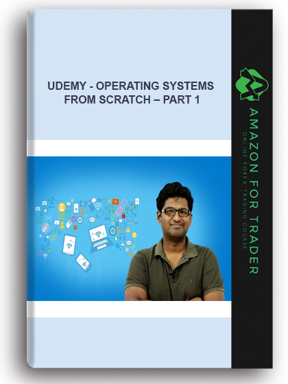 Udemy - Operating Systems from scratch – Part 1
