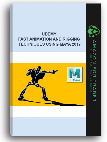 UDEMY - FAST ANIMATION AND RIGGING TECHNIQUES USING MAYA 2017