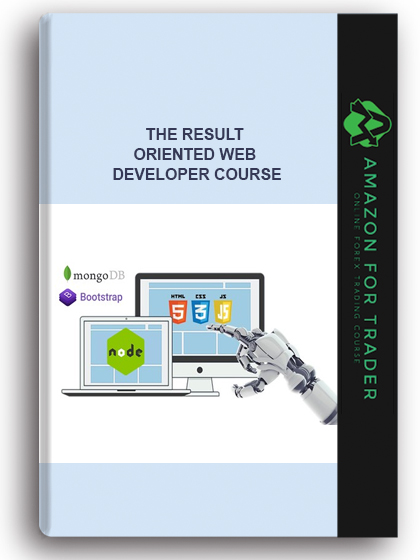THE RESULT-ORIENTED WEB DEVELOPER COURSE