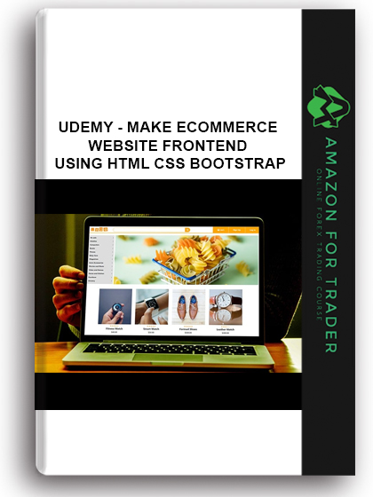 Udemy - Make Ecommerce Website Front - End Using HTML CSS Bootstrap