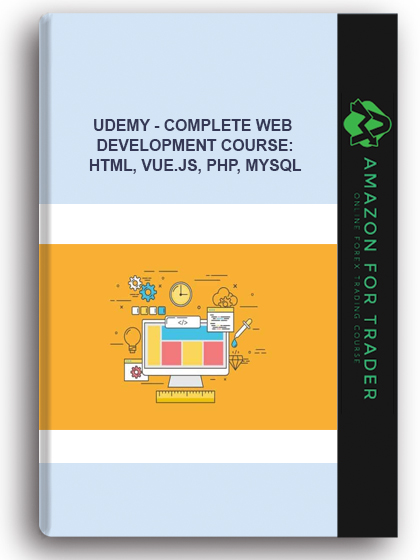Udemy - Complete Web Development Course: HTML, Vue.js, PHP, MySQL