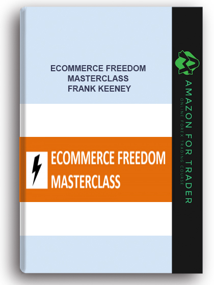 Ecommerce Freedom Masterclass – Frank Keeney