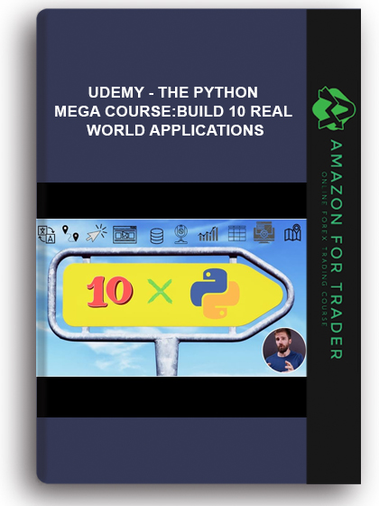 Udemy - The Python Mega Course: Build 10 Real World Applications
