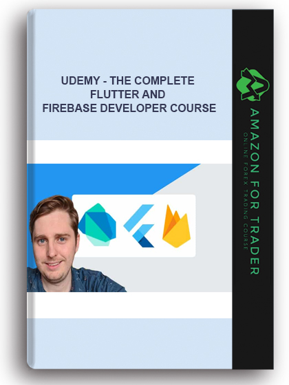 Udemy - The Complete Flutter And Firebase Developer Course