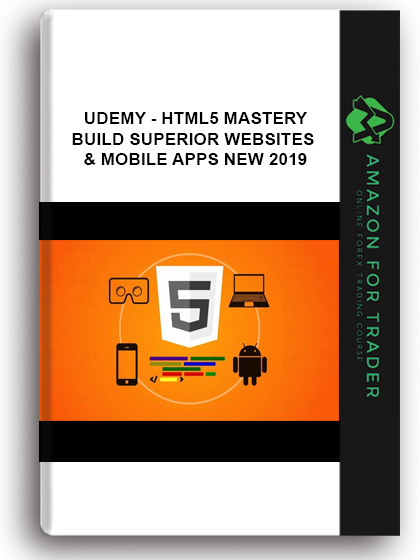 Udemy - HTML5 Mastery—Build Superior Websites & Mobile Apps NEW 2019