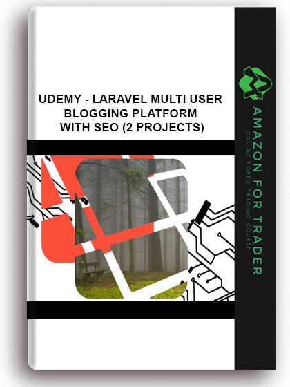 Udemy - Laravel Multi User Blogging Platform with SEO (2 projects)