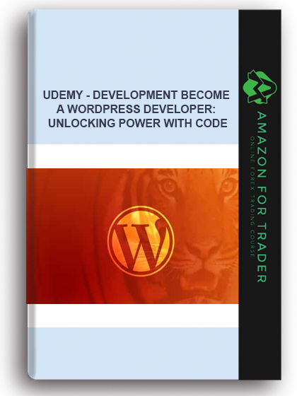 Udemy - DEVELOPMENT Become A WordPress Developer: Unlocking Power With Code