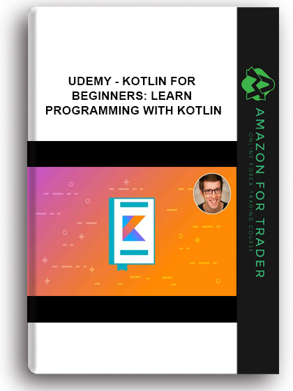 Udemy - Kotlin For Beginners: Learn Programming With Kotlin
