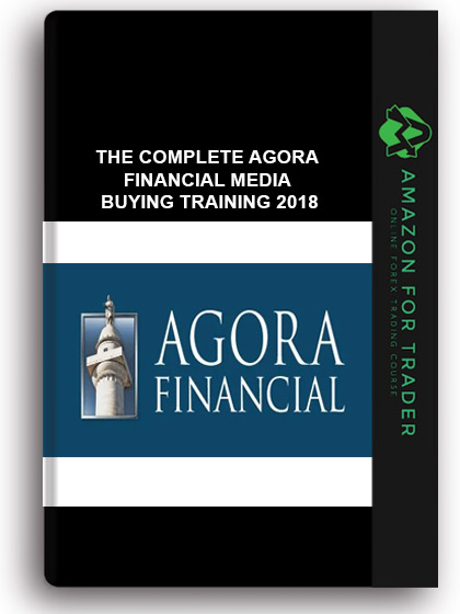 The Complete Agora Financial Media Buying Training 2018