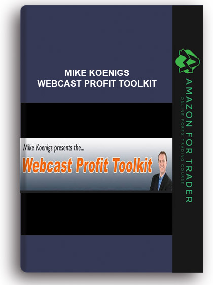 Mike Koenigs – Webcast Profit Toolkit
