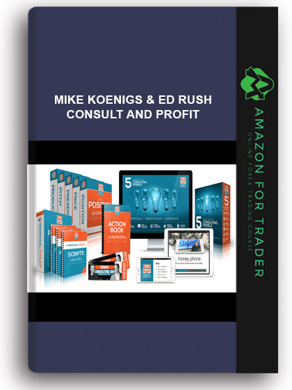 Mike Koenigs & Ed Rush – Consult and Profit