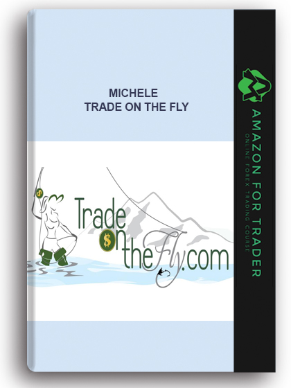 Michele – Trade On The Fly