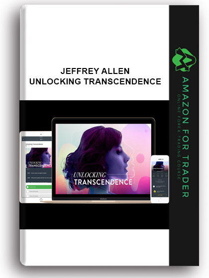Jeffrey Allen – Unlocking Transcendence