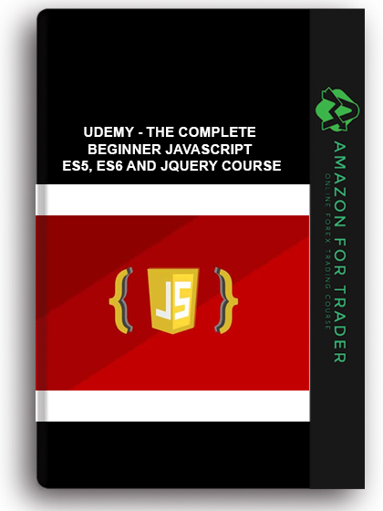 Udemy - The complete beginner JavaScript ES5, ES6 and JQuery Course