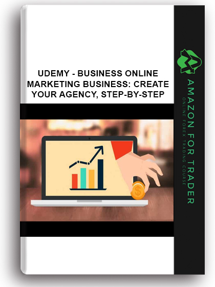 Udemy - BUSINESS Online Marketing Business: Create Your Agency, Step-By-Step
