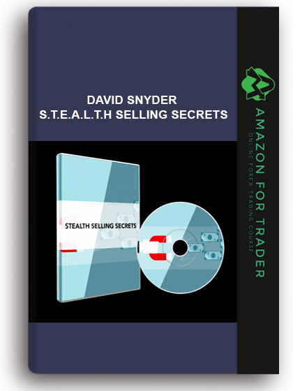 David Snyder – S.T.E.A.L.T.H Selling Secrets