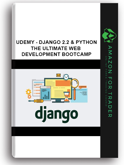 Udemy - Django 2.2 & Python | The Ultimate Web Development Bootcamp