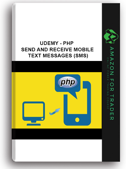 Udemy - PHP – Send And Receive Mobile Text Messages (SMS)