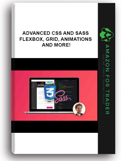 ADVANCED CSS AND SASS - FLEXBOX, GRID, ANIMATIONS AND MORE!