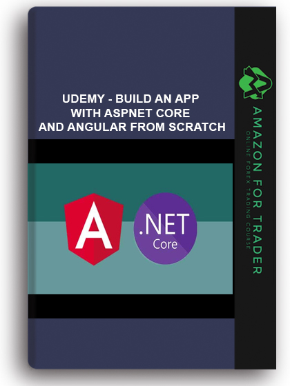 Udemy - Build an app with ASPNET Core and Angular from scratch