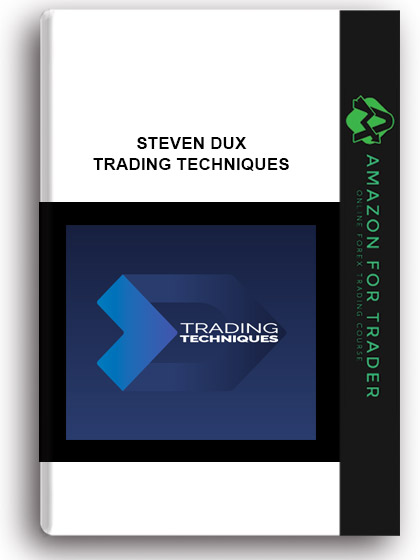 Steven Dux – Trading Techniques