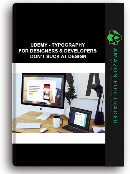 Udemy - Typography for Designers & Developers – Don’t suck at design