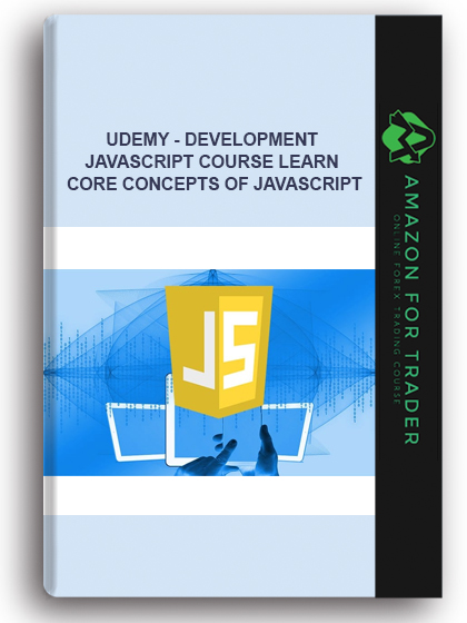 Udemy - DEVELOPMENT JavaScript Course – Learn Core Concepts Of JavaScript