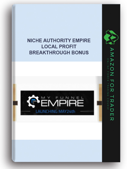 Niche Authority Empire – Local Profit Breakthrough Bonus