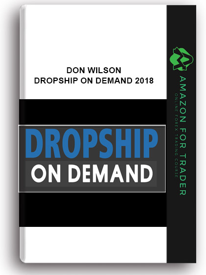 Don Wilson – Dropship On Demand 2018