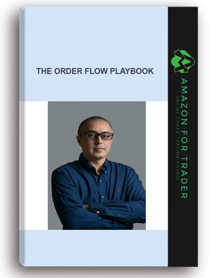 THE ORDER FLOW PLAYBOOK