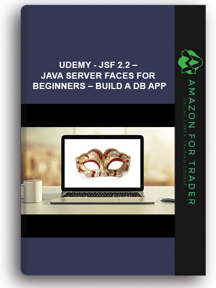 Udemy - JSF 2.2 – Java Server Faces For Beginners – Build A DB App