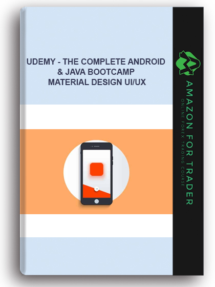 Udemy - The Complete Android & Java Bootcamp – Material Design UI/UX