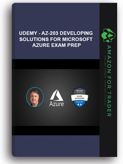 Udemy - AZ-203 Developing Solutions For Microsoft Azure Exam Prep