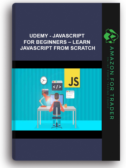 Udemy - JavaScript For Beginners – Learn JavaScript From Scratch