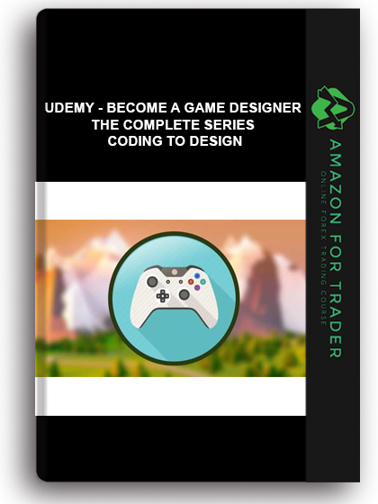 Udemy - Become A Game Designer The Complete Series Coding To Design