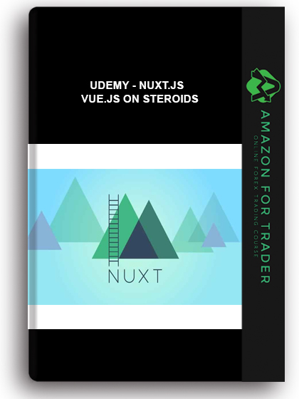 Udemy - Nuxt.Js – Vue.Js On Steroids