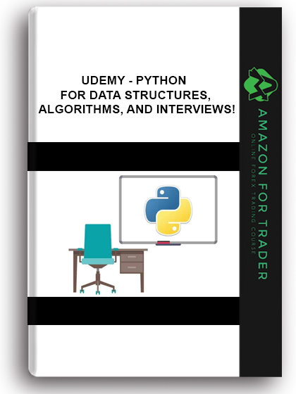 Udemy - Python For Data Structures, Algorithms, And Interviews!