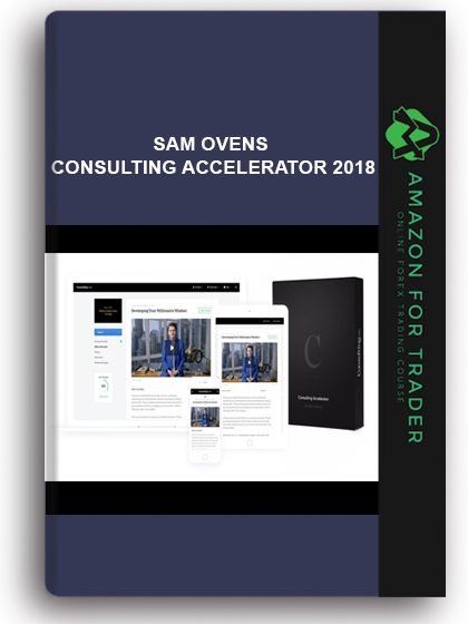 Sam Ovens – Consulting Accelerator 2018