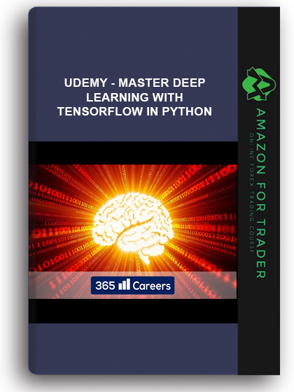 Udemy - Master Deep Learning With TensorFlow In Python