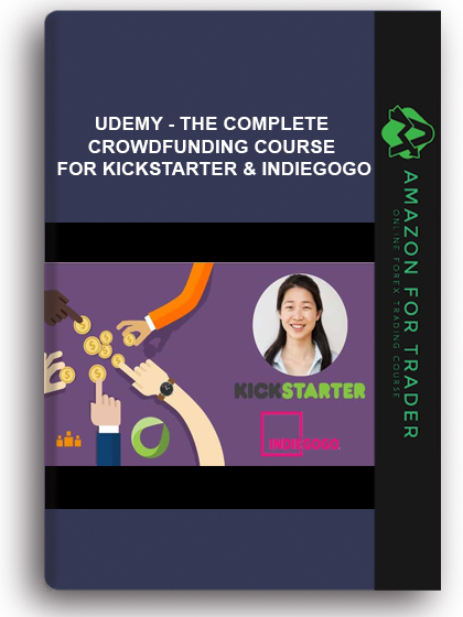 Udemy - The Complete Crowdfunding Course For Kickstarter & Indiegogo