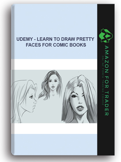 Udemy - Learn to Draw Pretty Faces for Comic Books