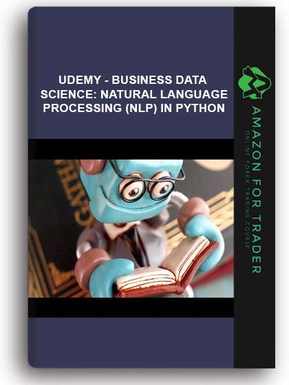 Udemy - BUSINESS Data Science: Natural Language Processing (NLP) In Python