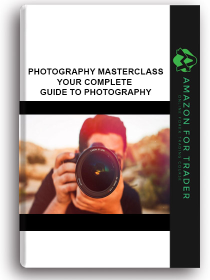 Udemy – Photography Masterclass: Your Complete Guide to Photography