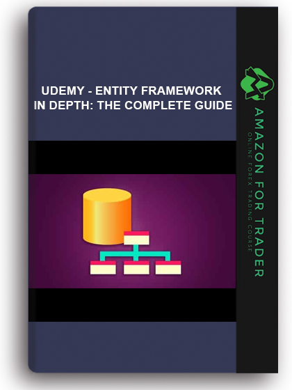 Udemy - Entity Framework In Depth: The Complete Guide