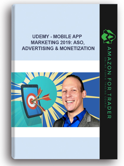 Udemy - Mobile App Marketing 2019: ASO, Advertising & Monetization