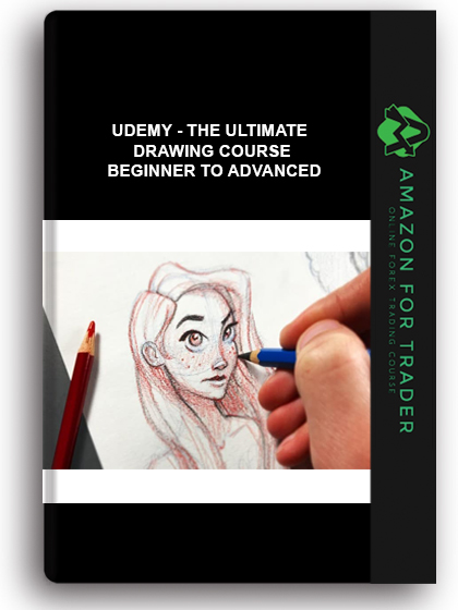 Udemy - The Ultimate Drawing Course – Beginner To Advanced