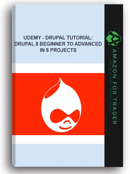 Udemy - DRUPAL TUTORIAL: Drupal 8 Beginner To Advanced In 8 PROJECTS