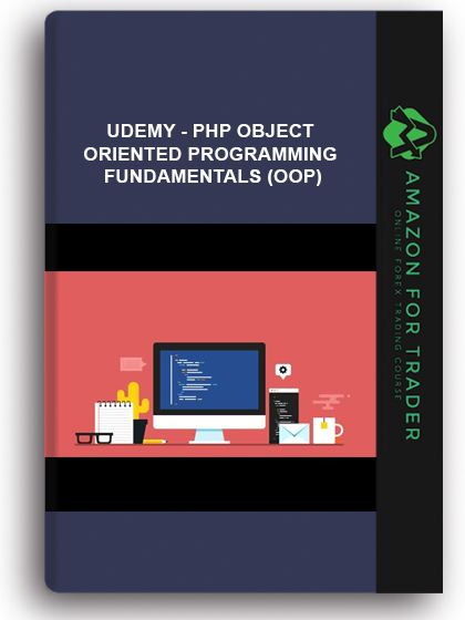 Udemy - PHP Object Oriented Programming Fundamentals (OOP)