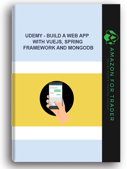 Udemy - Build A Web App With VueJS, Spring Framework And MongoDB